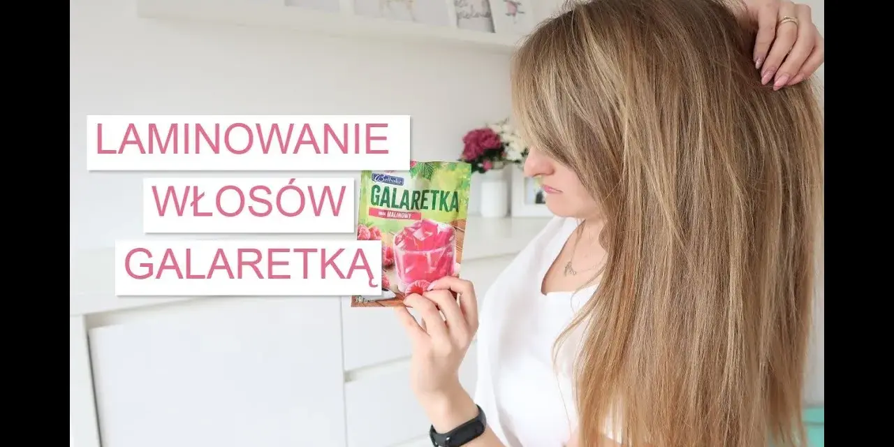 Jak laminować włosy galaretką, aby uzyskać gładkie i lśniące efekty