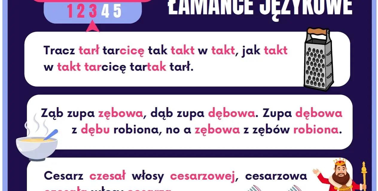 Krótkie łamańce językowe dla dzieci: Tracz tarł tarcicę, zupa z dębu i cesarz czesał włosy. Zabawa z językiem!