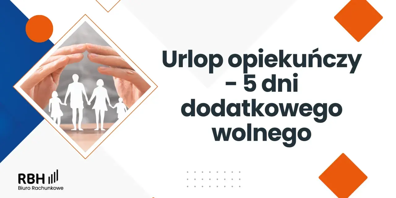 Ręce chroniące rodzinę z papieru. Informacja o urlopie opiekuńczym – 5 dni dodatkowego wolnego.