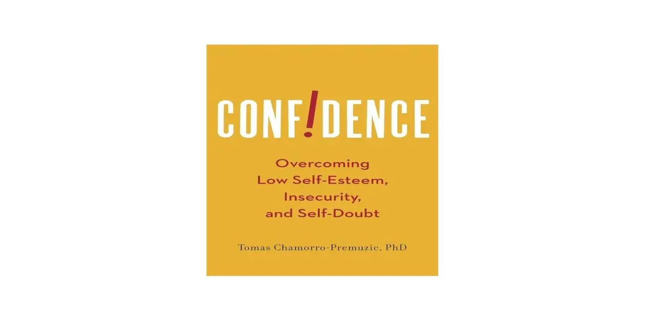 Book cover: "Confidence: Overcoming Low Self-Esteem, Insecurity, and Self-Doubt." A guide to conquering common insecurities and building self-assurance.