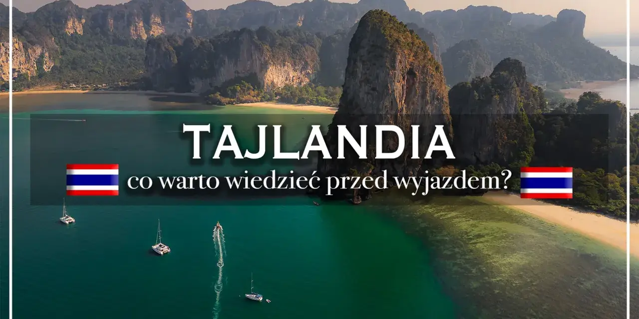 Tajlandia: jakie szczepienia do Tajlandii? Piękne krajobrazy z klifami, plażami i łodziami.