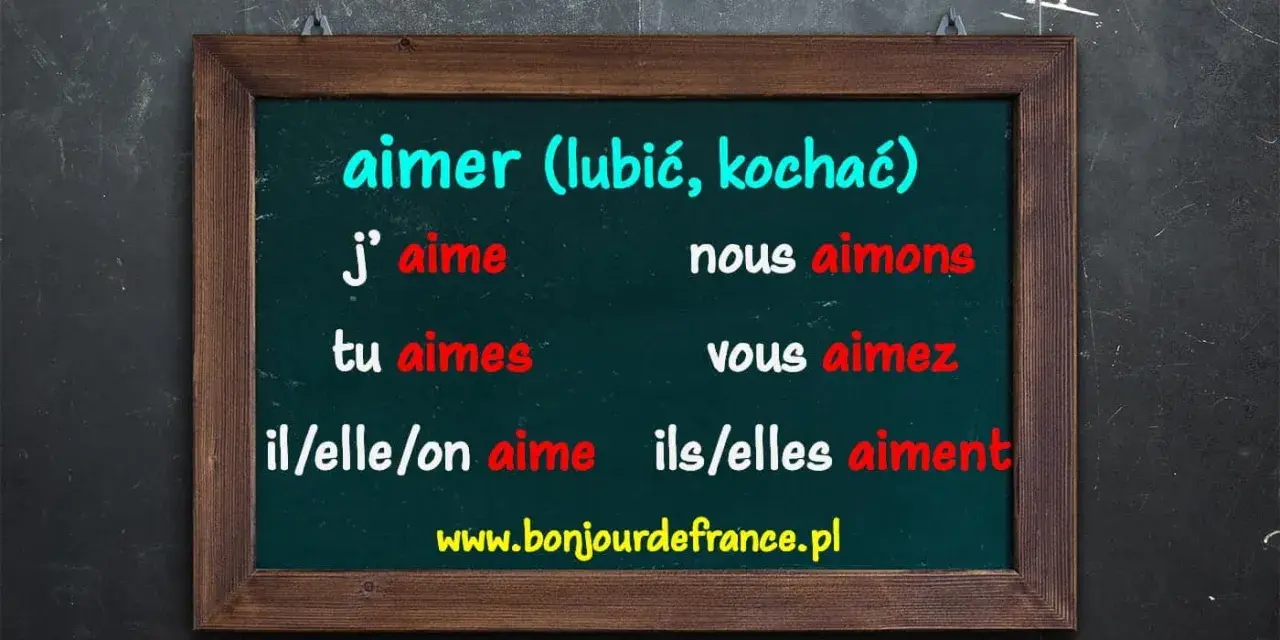 Tablica z odmianą czasownika "aimer" (lubić, kochać) po francusku. "J'aime" to ja lubię.