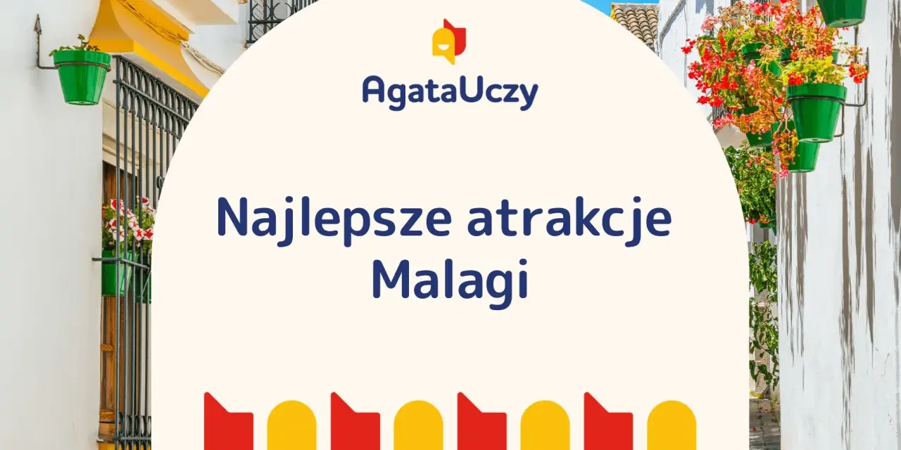Malaga atrakcje dla dzieci: białe uliczki z kwiatami w doniczkach, logo AgataUczy i kolorowe kształty.