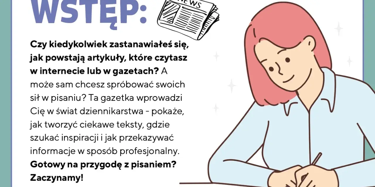 Jak napisać artykuł do gazetki szkolnej, by zaskoczyć czytelników?