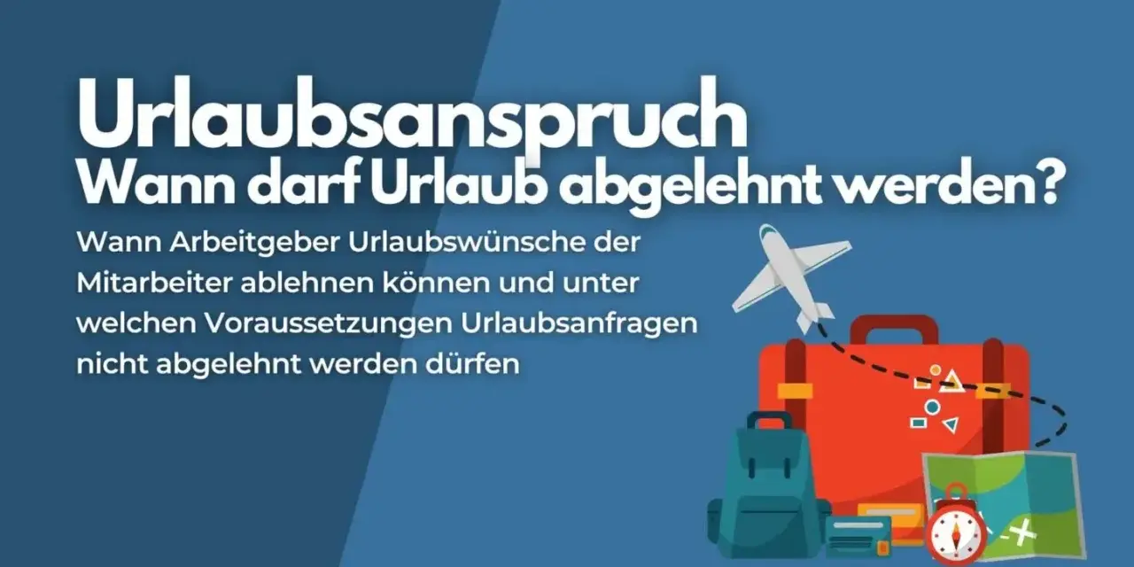 Urlaub nicht genehmigt wegen Personalmangel? Bild erklärt, wann Arbeitgeber Urlaubsanträge ablehnen dürfen und wann nicht. Reiseutensilien wie Koffer und Rucksack sind zu sehen.