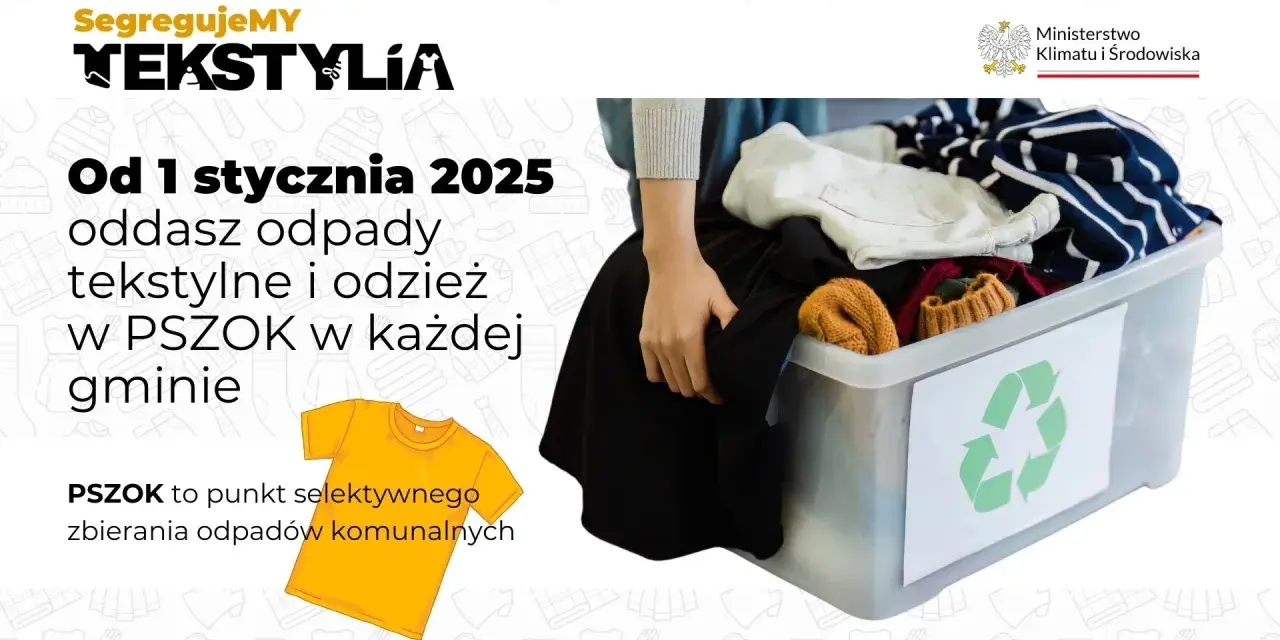 Od 1 stycznia 2025 r. ubrania oddasz w PSZOK. Dowiedz się, gdzie oddać zużyte ubrania, by trafiły do recyklingu.