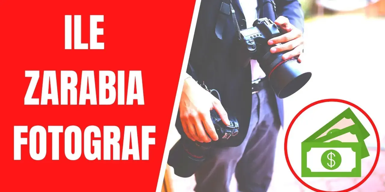 Ile zarabia fotograf w Polsce? Poznaj zaskakujące fakty o wynagrodzeniach
