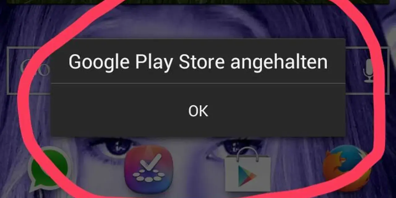 Fehlermeldung: Google Play Store angehalten. Tippe OK, um fortzufahren.
