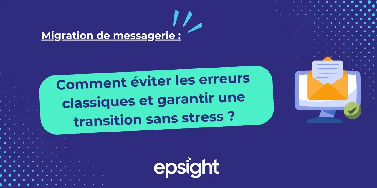 Migration de messagerie professionnelle après départ salarié : comment éviter les erreurs classiques et garantir une transition sans stress ?