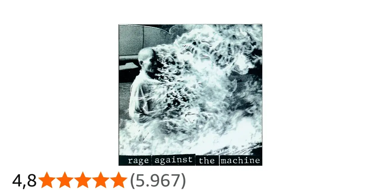 Das ikonische Cover von Rage Against the Machine zeigt einen Mann, der sich selbst anzündet.