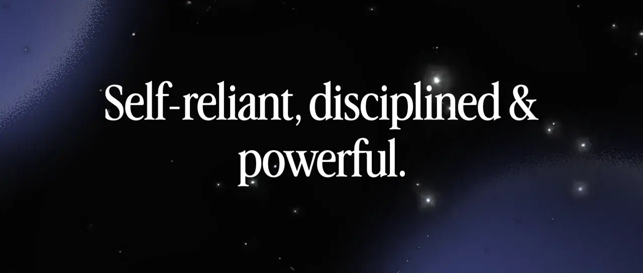Self-reliant, disciplined & powerful. Text on a dark, starry background.