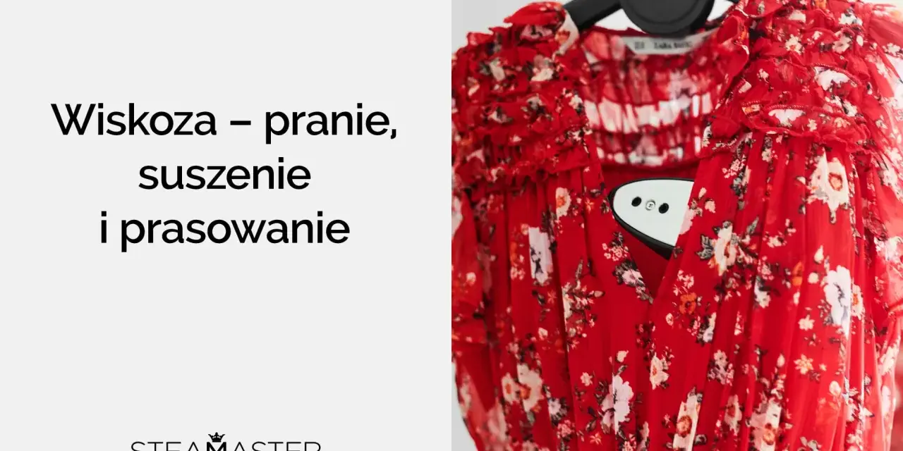 Wiskoza – pranie, suszenie i prasowanie. Czerwona sukienka w kwiaty z parownicą.