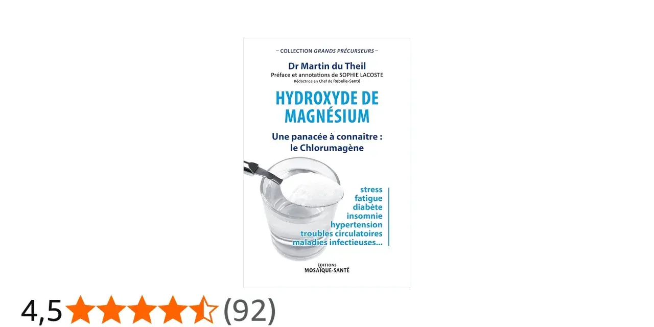 Livre "Hydroxyde de Magnésium" par Dr Martin du Theil, présentant le chlorumagène comme une panacée pour le stress, la fatigue, le diabète, l'insomnie, l'hypertension et les troubles circulatoires.
