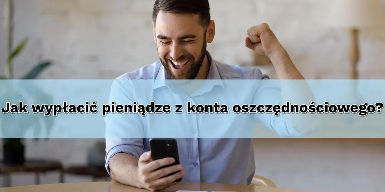 Jak wypłacić pieniądze z mBanku (oszczędności)? Bez opłat i błędów