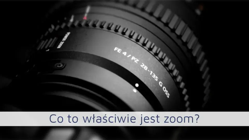Jak obliczyć zoom obiektywu? Prosty sposób na zrozumienie wartości zoomu