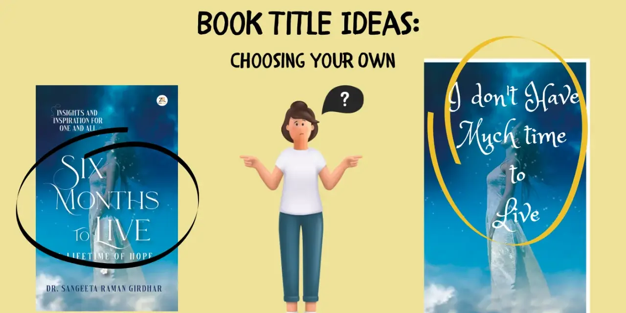 Ideas para títulos de libros: "Seis meses para vivir" y "No tengo mucho tiempo para vivir".