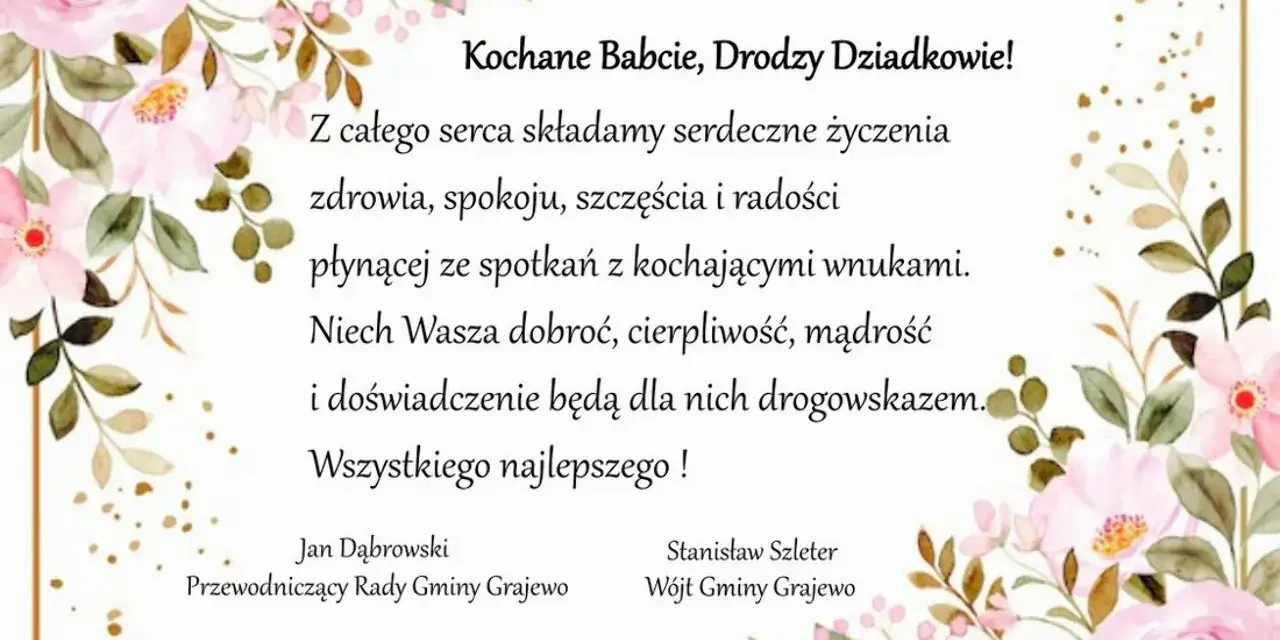 Serdeczne życzenia z okazji Dnia Babci i Dziadka, z kwiatową ramką. Niech dobroć i mądrość Wasza będą drogowskazem dla wnuków.