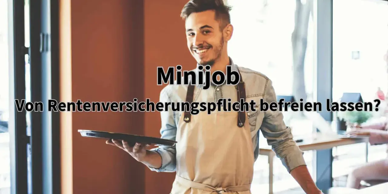 Junger Mann im Kellner-Outfit fragt: "Minijob: Von Rentenversicherungspflicht befreien lassen?