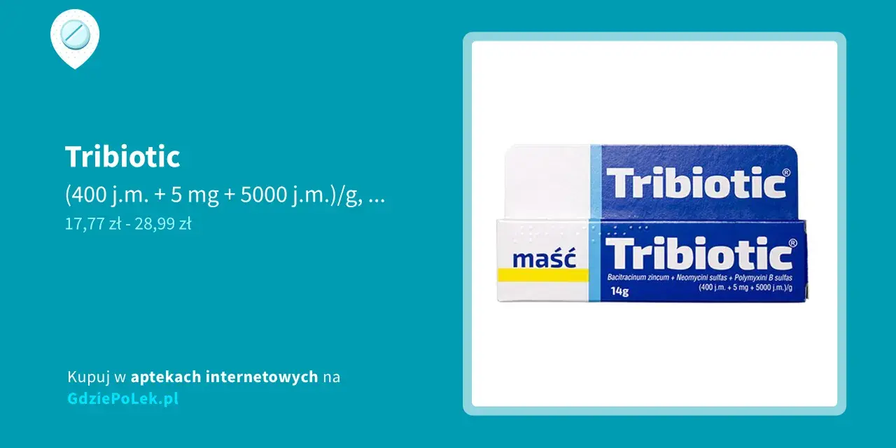 Maść Tribiotic na receptę czy bez? Sprawdź cenę i dostępność w aptekach internetowych.