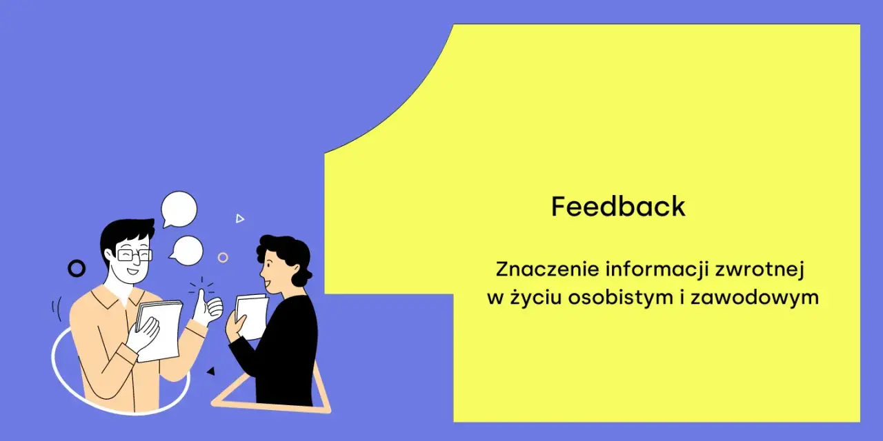 Dwóch mężczyzn rozmawia, jeden daje kciuk w górę. Tekst: "Feedback. Znaczenie informacji zwrotnej w życiu osobistym i zawodowym".