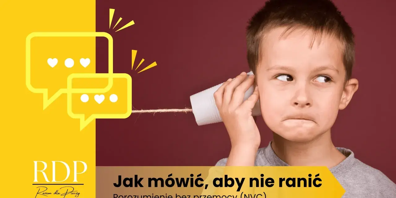 Chłopiec z kubeczkiem i sznurkiem, symbolizujący porozumienie bez przemocy o języku serca. Napis "Jak mówić, aby nie ranić".