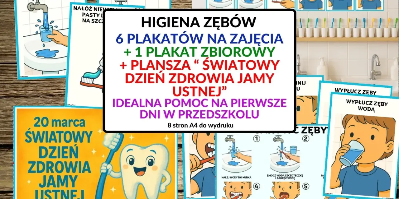 Plakaty edukacyjne o higienie zębów, pokazujące krok po kroku jak dbać o zdrowe zęby. Idealne do przedszkola.