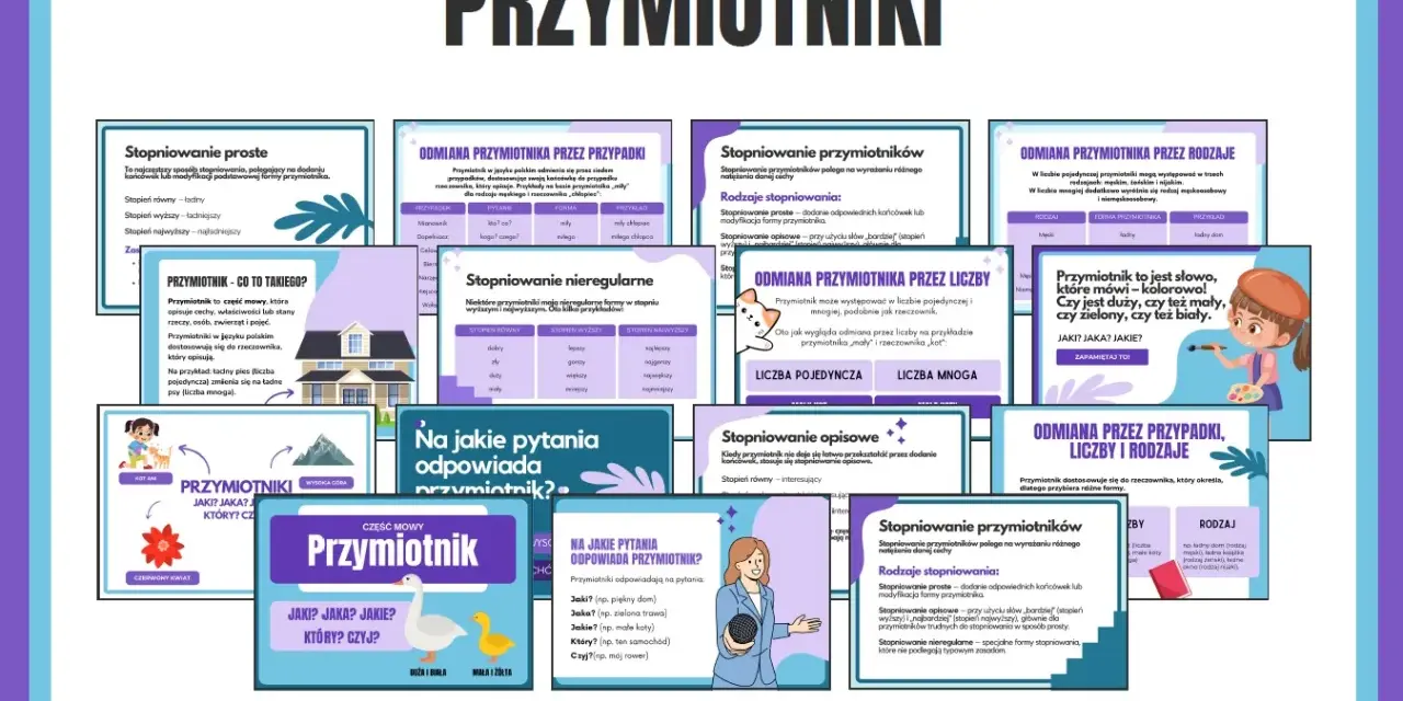 Przymiotniki: jak opisać coś w sposób barwny i ciekawy? Poznaj ich odmianę przez przypadki, liczby i rodzaje.