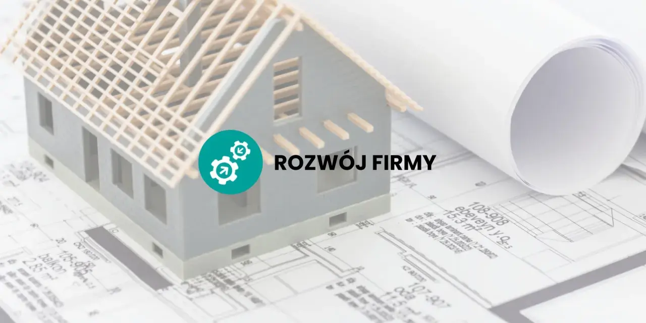 Model domu na planach, symbol rozwoju firmy. Jak założyć działalność gospodarczą i budować sukces.