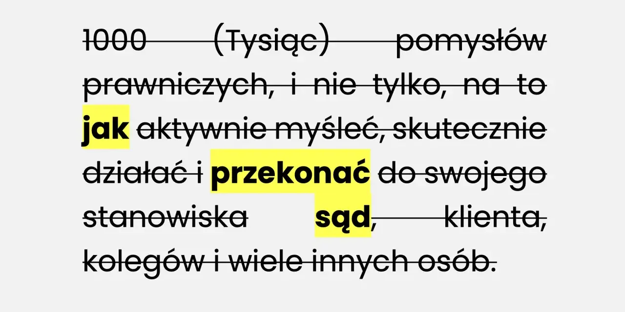 1000 pomysłów prawniczych, jak aktywnie myśleć, działać i przekonać do swojego stanowiska sąd, klienta.