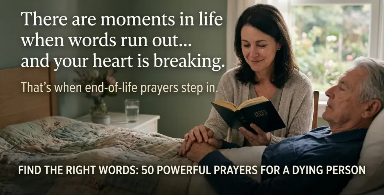A woman reads from a Bible to a dying man. End-of-life prayers offer comfort when words fail.