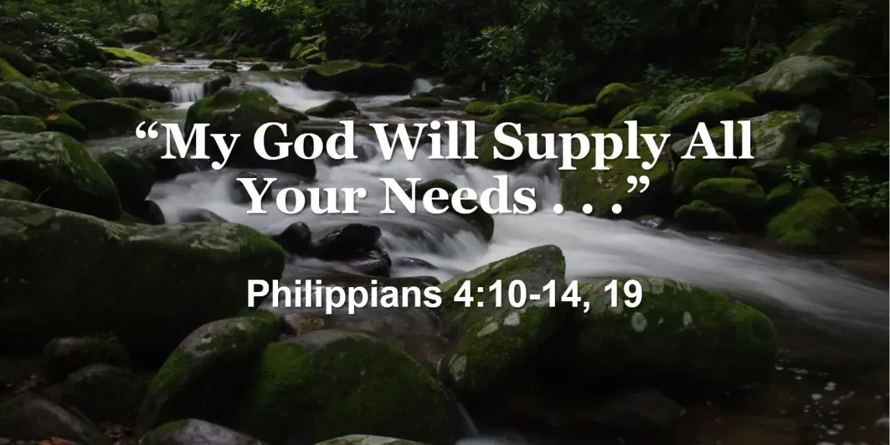 A serene forest stream flows over mossy rocks, with the comforting words "My God Will Supply All Your Needs" overlayed, reminding us of His provision.