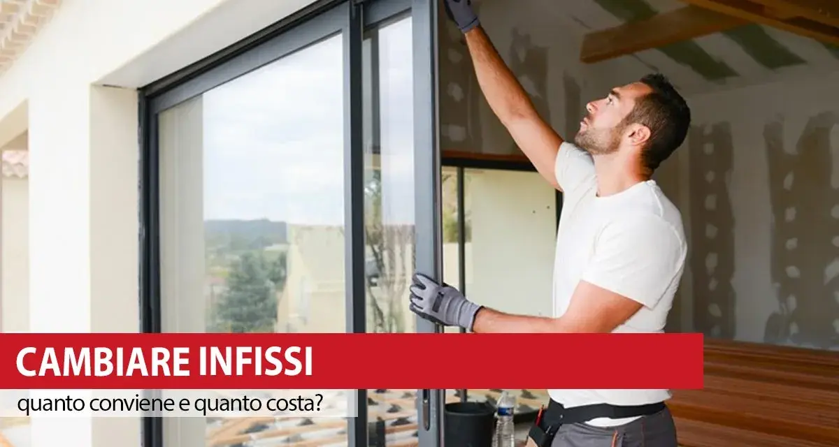 Installazione di nuovi infissi: scopri il costo e la convenienza.