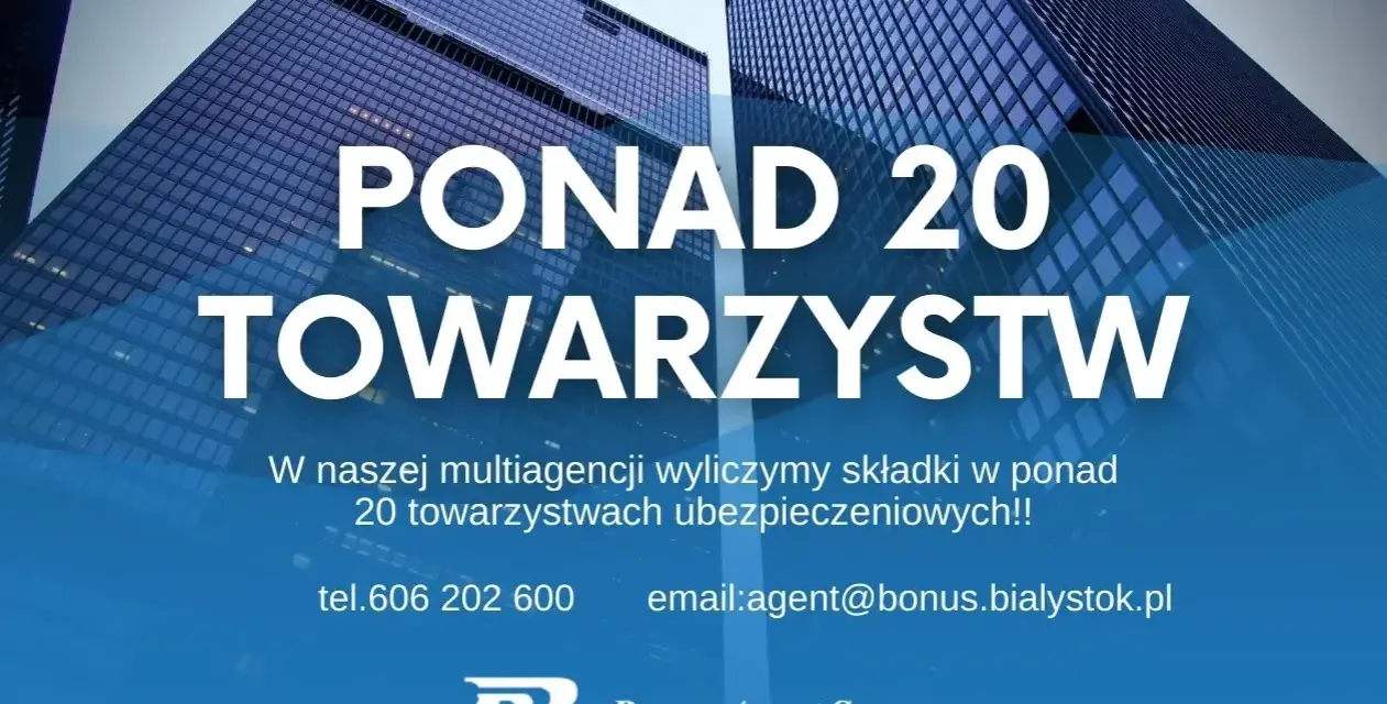 Dwa nowoczesne wieżowce z niebieskimi fasadami, tekst "PONAD 20 TOWARZYSTW".