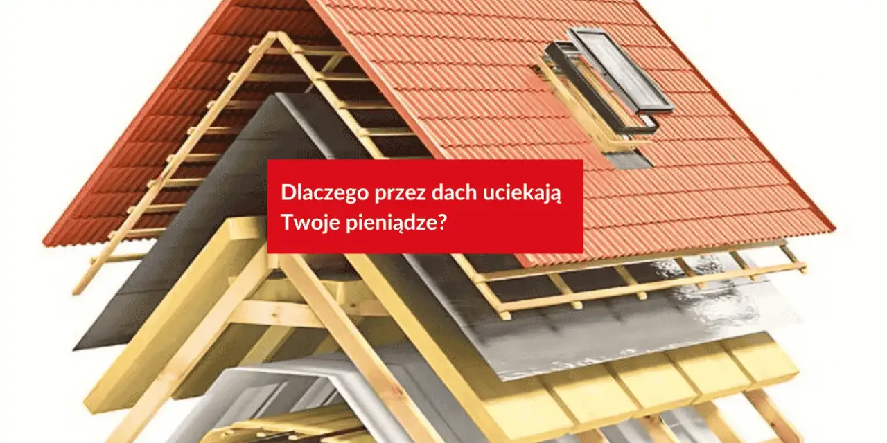 Najlepsze metody ocieplenia dachu, które obniżą Twoje koszty energii
