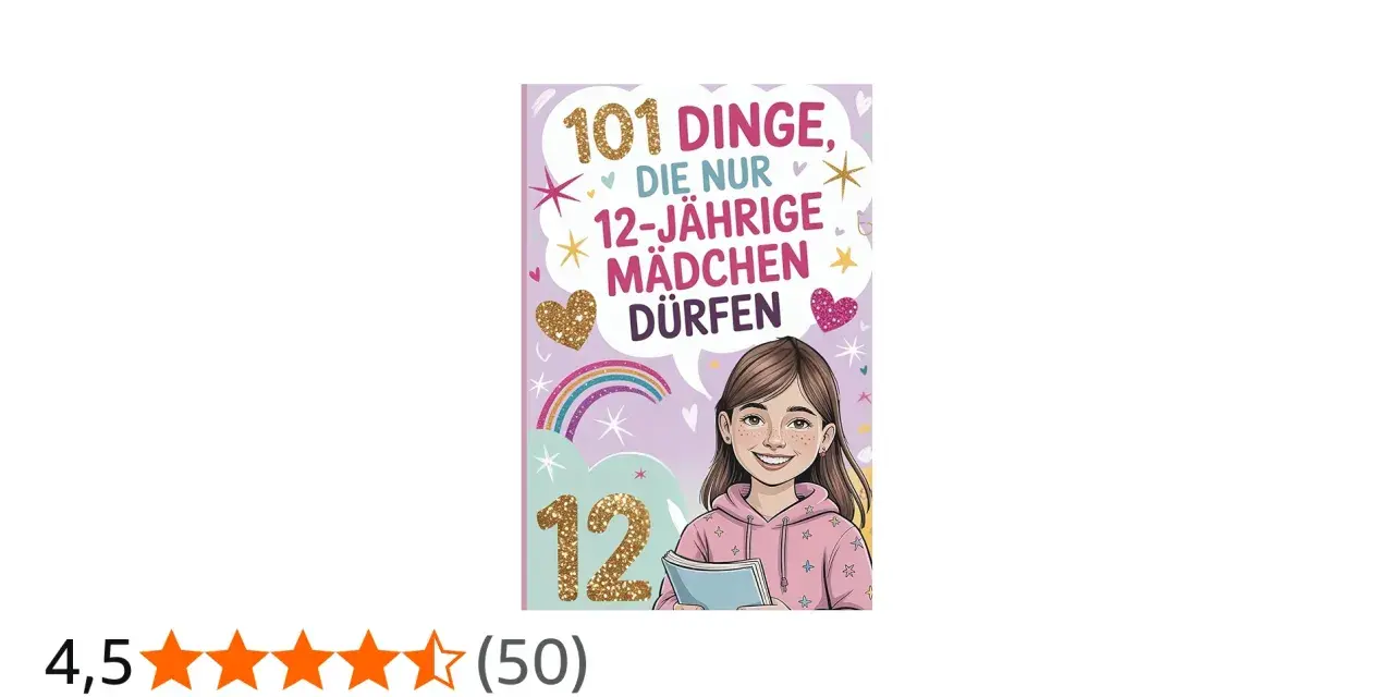 Buchcover mit einem lächelnden Mädchen und dem Titel "101 Dinge, die nur 12-jährige Mädchen dürfen".