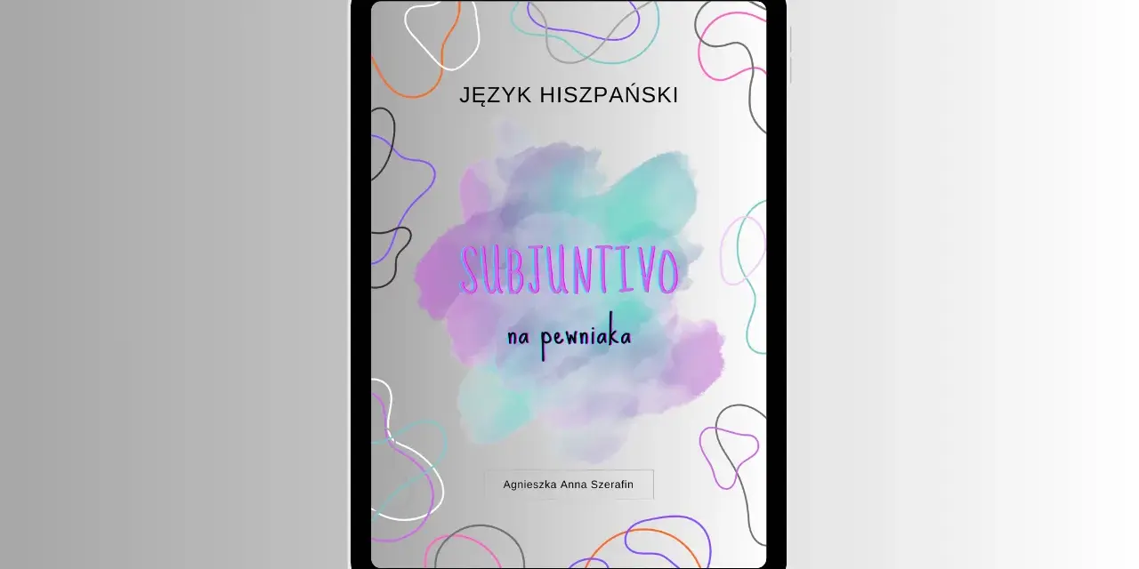 Okładka książki "Język hiszpański: Subjuntivo na pewniaka" z kolorowymi plamami i abstrakcyjnymi liniami.