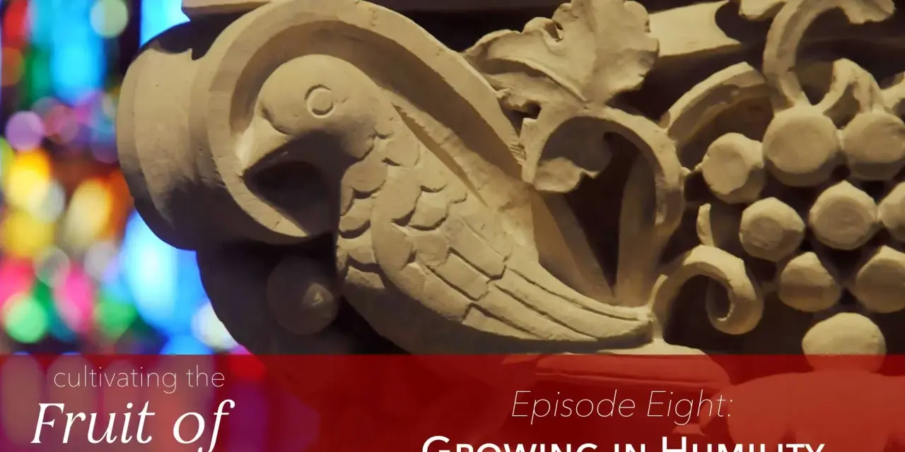 Stone carving of a bird and grapes, with text "Growing in Humility" and "Is humility a fruit of the spirit?