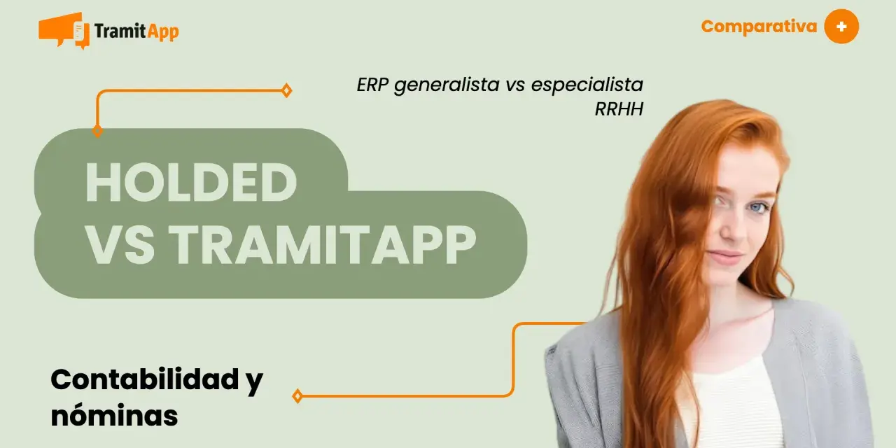 Comparativa de un ERP contable generalista vs. especialista en RRHH. TramitApp frente a Holded para contabilidad y nóminas.
