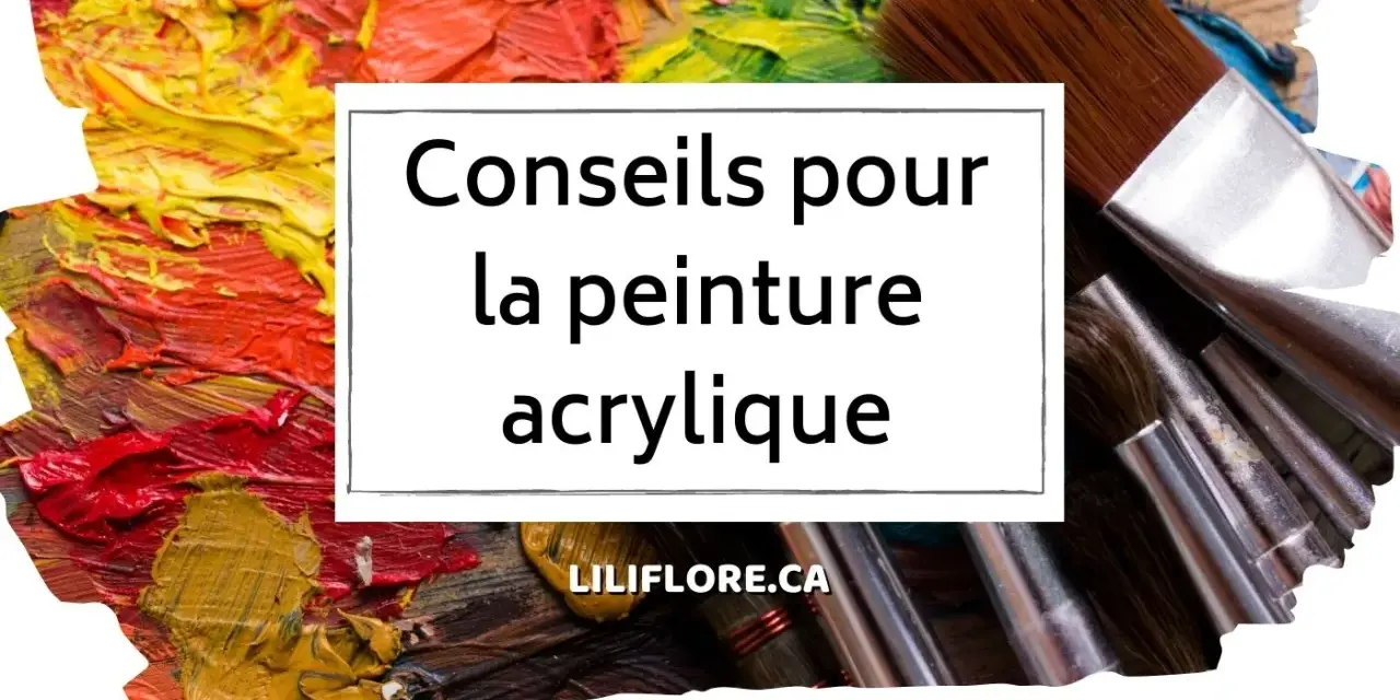 Peinture acrylique : conseils pour débuter. Gros plan sur des touches de peinture vibrantes et des pinceaux.