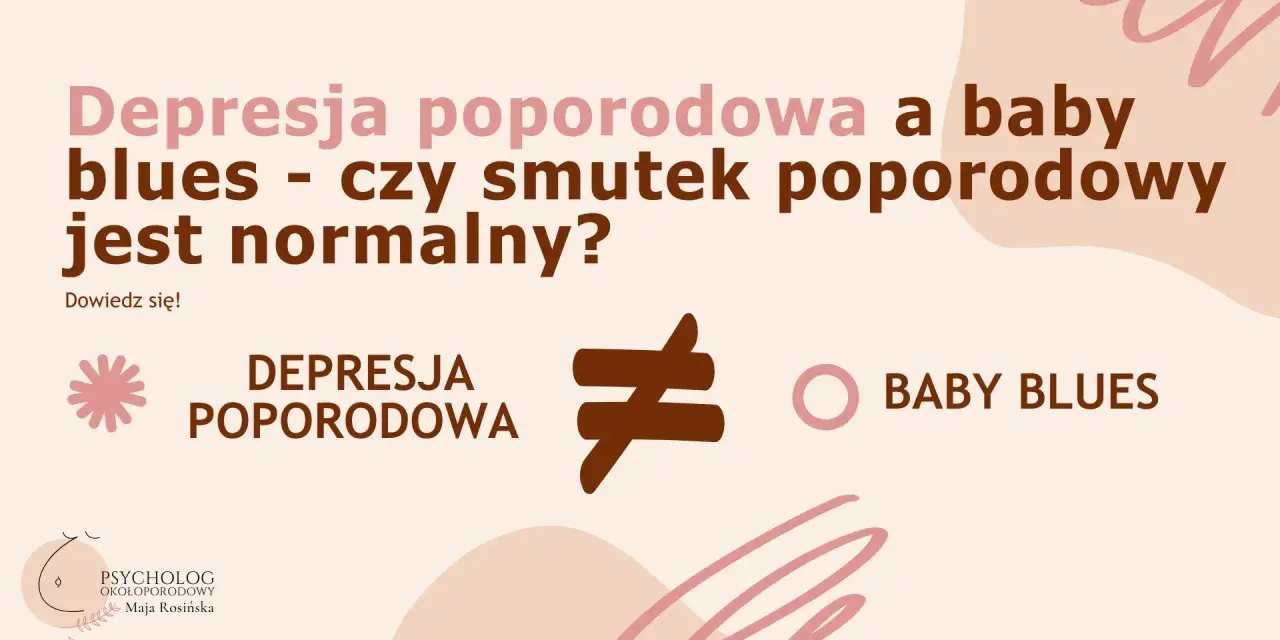 Depresja poporodowa a baby blues – czy smutek jest normalny? Grafika wyjaśnia różnice.