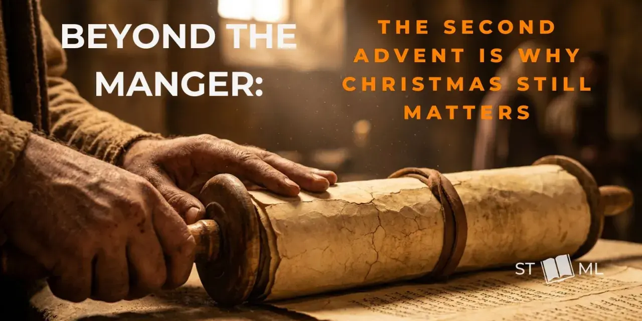 Hands unroll an ancient scroll, dust motes dance in the light. "Beyond the Manger: The second Advent is why Christmas still matters.