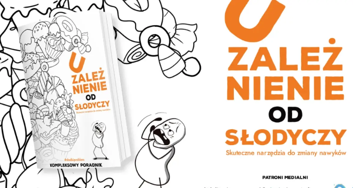 Uwolnij się od uzależnienia od cukru! Książka "Zależnienie od słodyczy" to kompleksowy poradnik z narzędziami do zmiany nawyków.