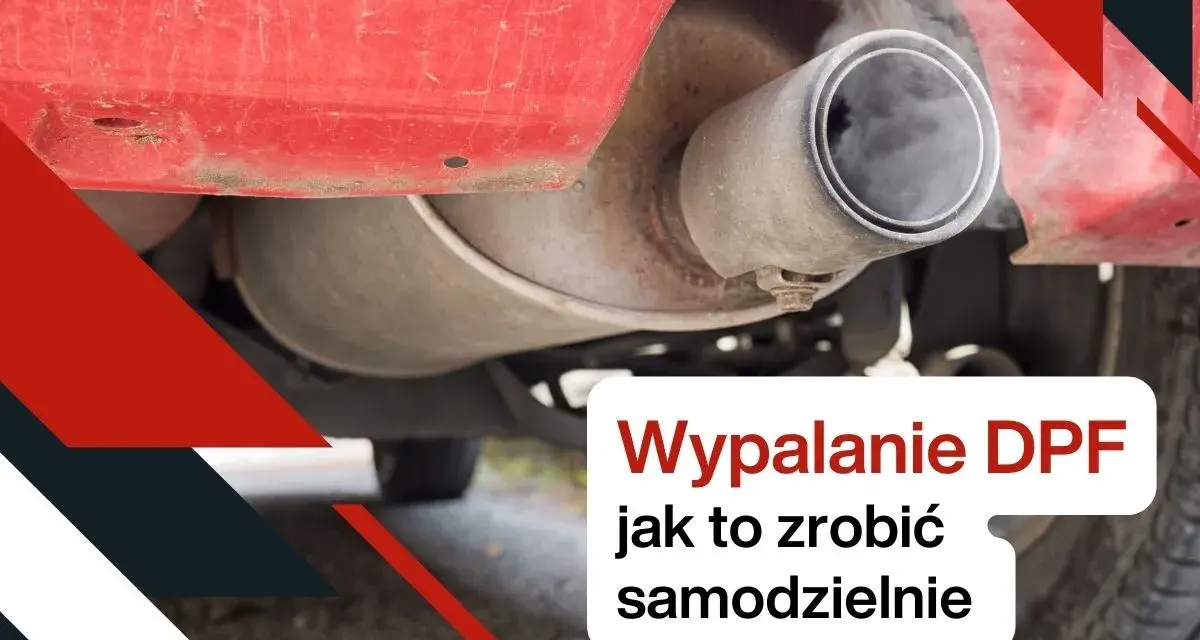 Wypalanie DPF w trasie: Jak to zrobić krok po kroku i uniknąć awarii?