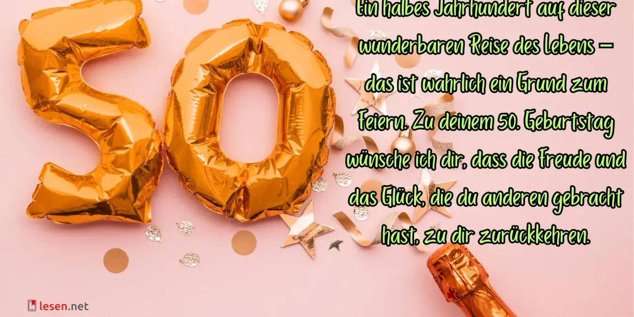 50. Geburtstag: Die besten Zitate für unvergessliche Glückwünsche