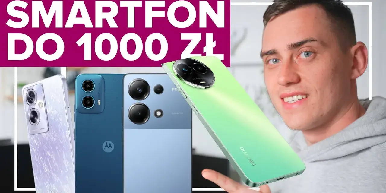 Najlepsze smartfony do 1000 zł – ranking z wydajnością i jakością