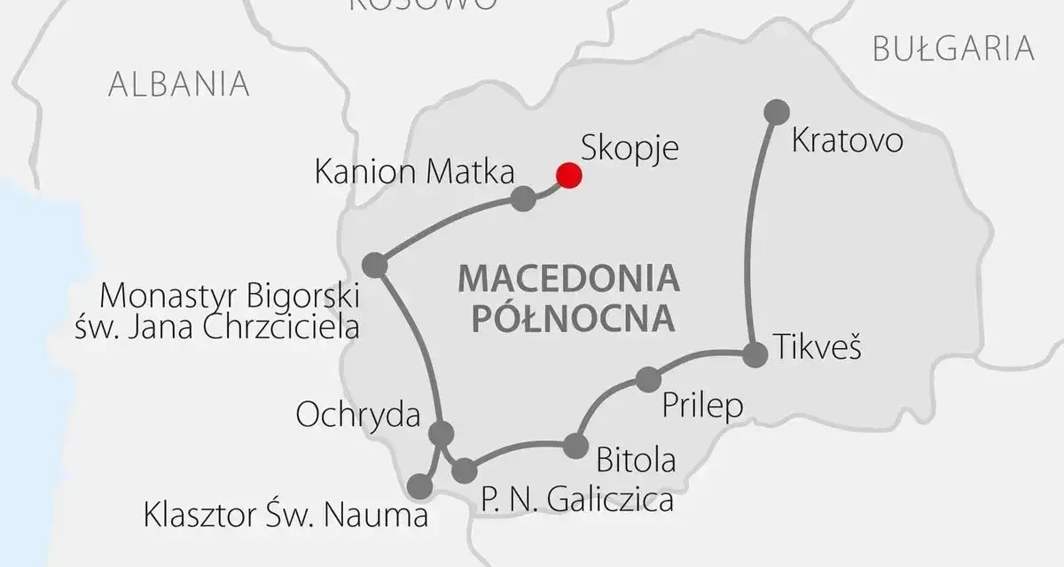 Mapa tras turystycznych po Macedonii Północnej. Planujesz macedonia wakacje? Zobacz trasę przez Skopje, Ochrydę i inne atrakcje.