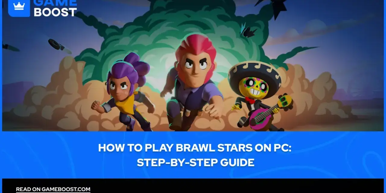 Brawl Stars: Gra online na PC i telefon. Poradnik