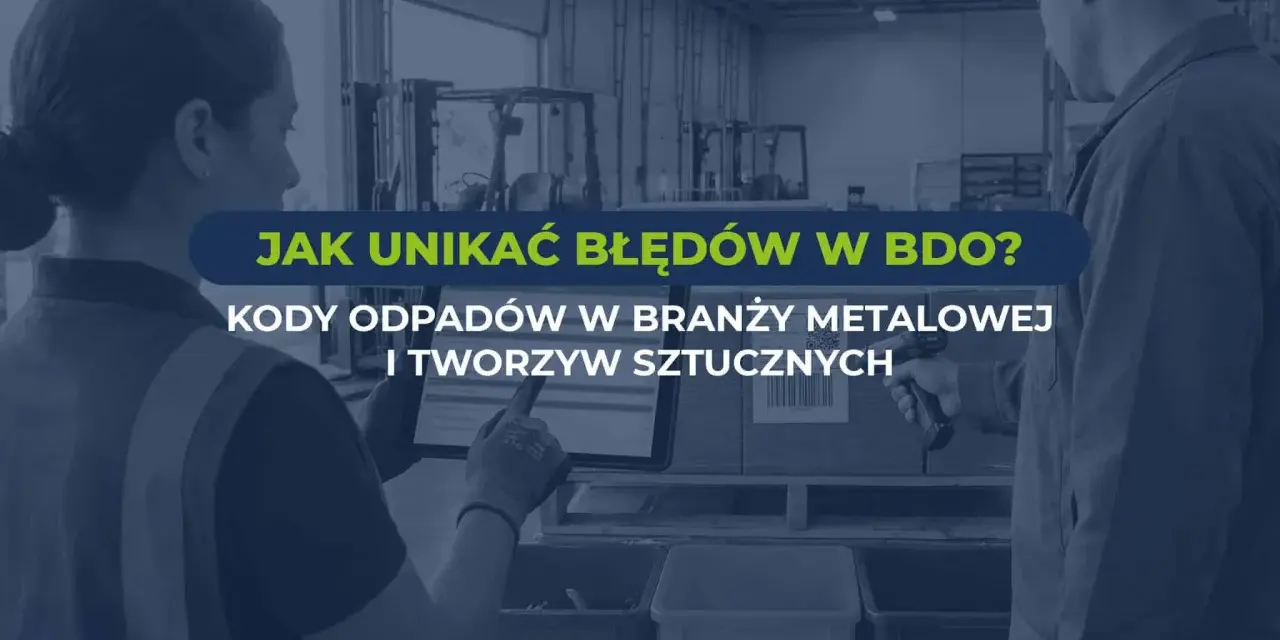 Unikaj błędów w BDO! Poznaj kody odpadów w branży metalowej i tworzyw sztucznych.