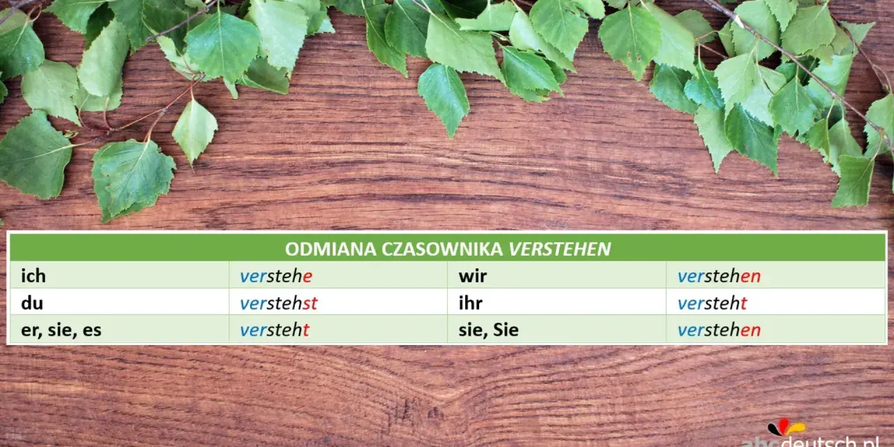 Tabela z odmianą czasownika "verstehen" po niemiecku. Ucz się, jak "verstehen" zmienia się w zależności od osoby.