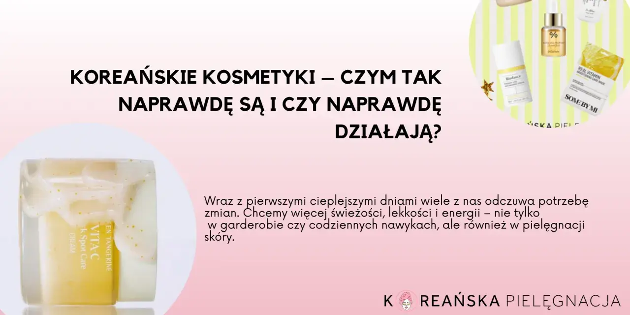 Krem Vita-C z tangerine, idealny na wiosnę, to celimax koreańskiej pielęgnacji. Skóra odzyskuje blask i energię.